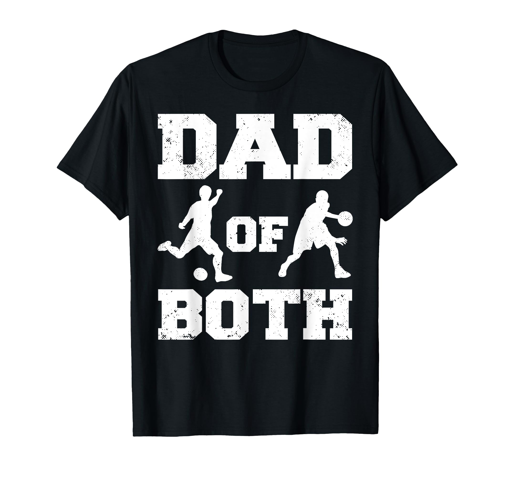 Dad Both Funny Soccer Basketball Dad T-Shirt - Unique Graphic Unisex