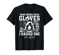 Some Heroes Wear Gloves I Raised Soccer T-Shirt - Streetwear Style Unisex