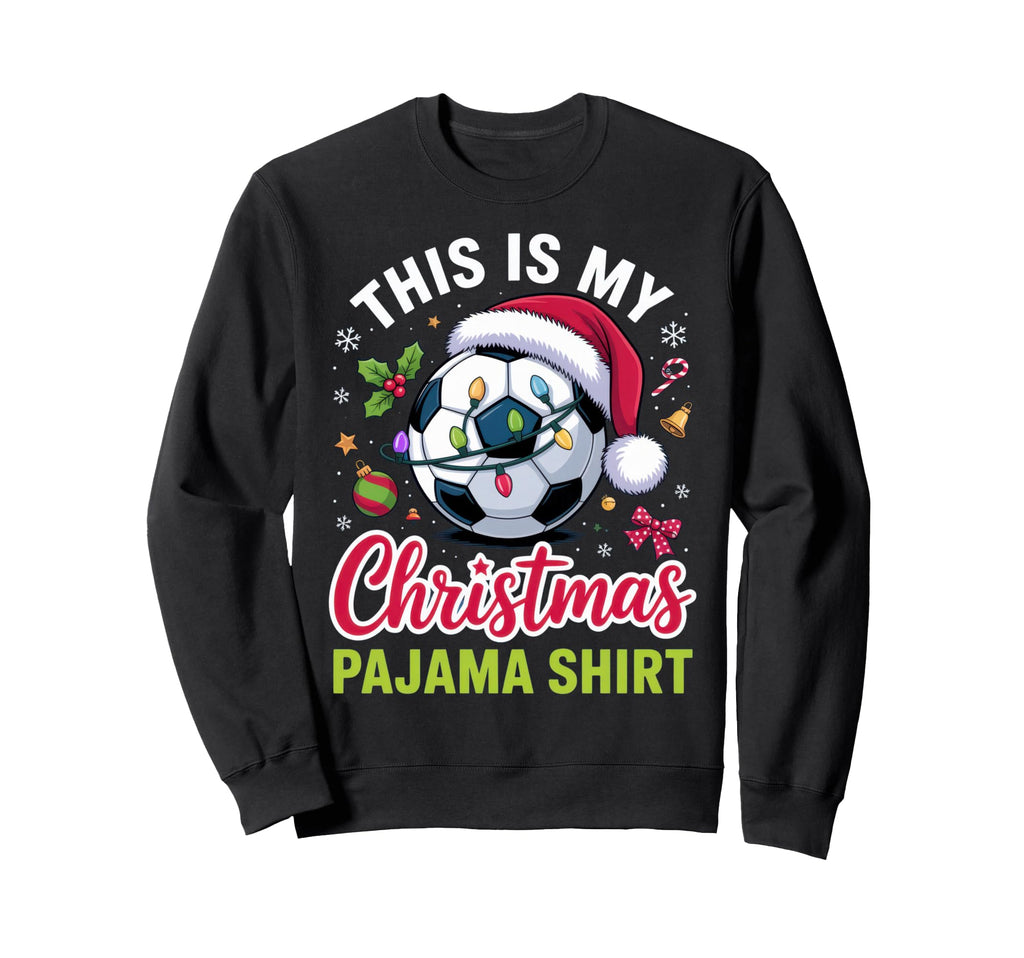 This Is My Pajama Soccer Fans Sweatshirt - Graphic Print for Adults