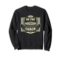 Dibs Soccer Coach Sayings Soccer Sweatshirt - Trendy Graphic for Adults
