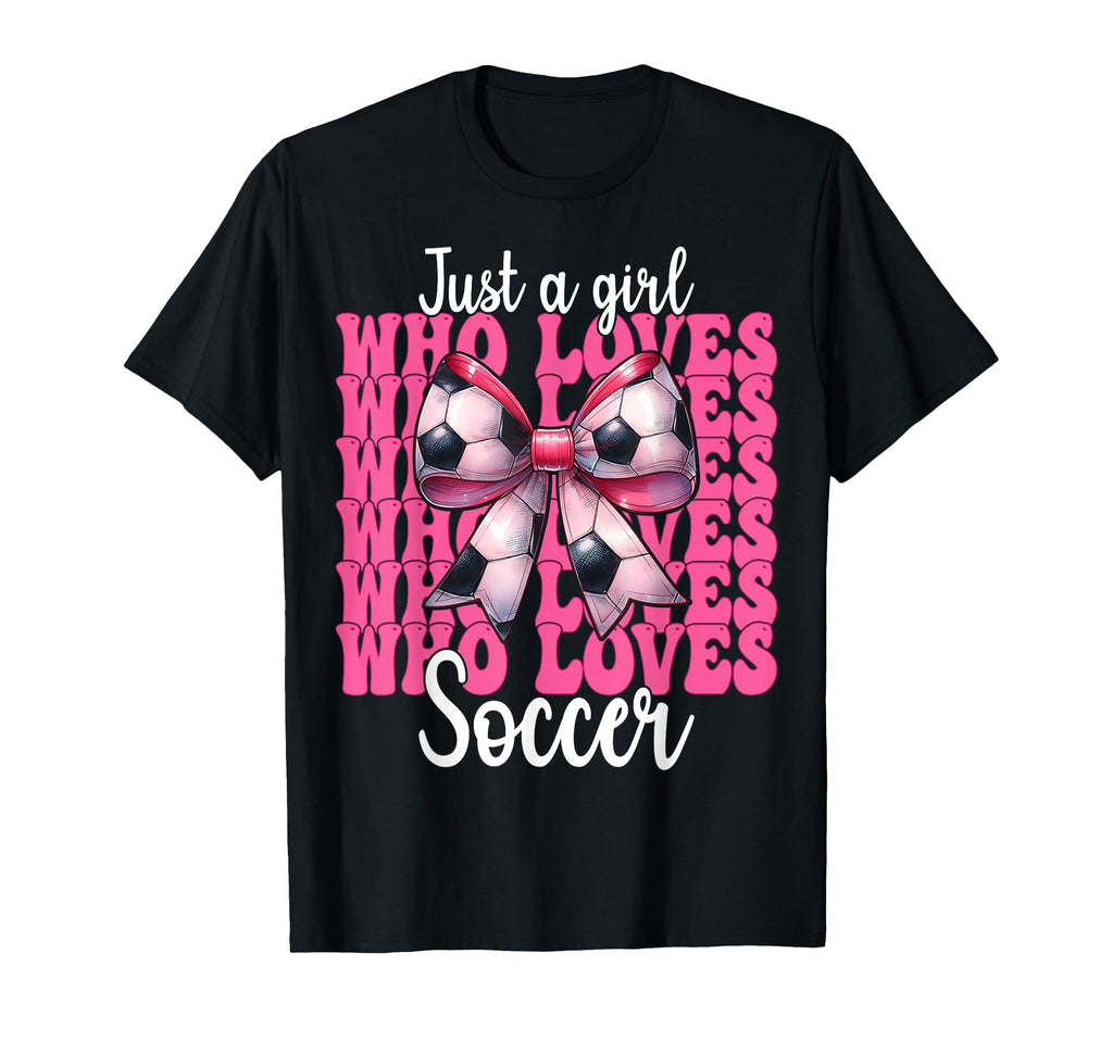 Just Who Loves Soccer Coquette Bow T-Shirt - Aesthetic Graphic Unisex