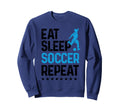 Eat Sleep Soccer Repeat Sport Player Sweatshirt - Trendy Graphic Men Women