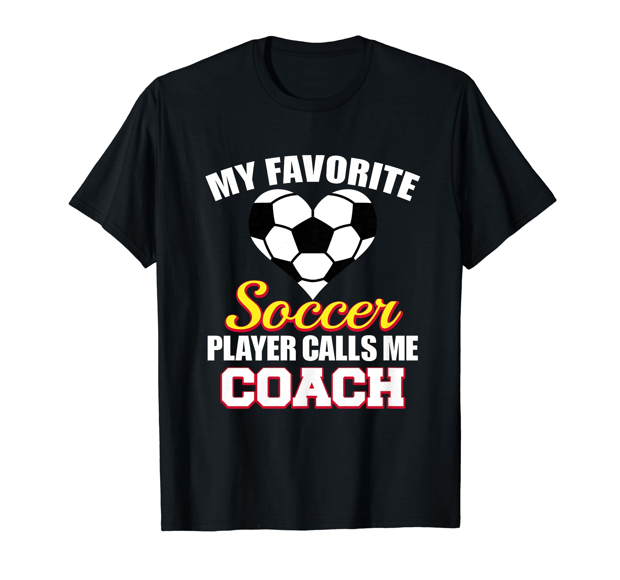My Favorite Soccer Player Calls Me Coach T-Shirt - Streetwear Style Unisex