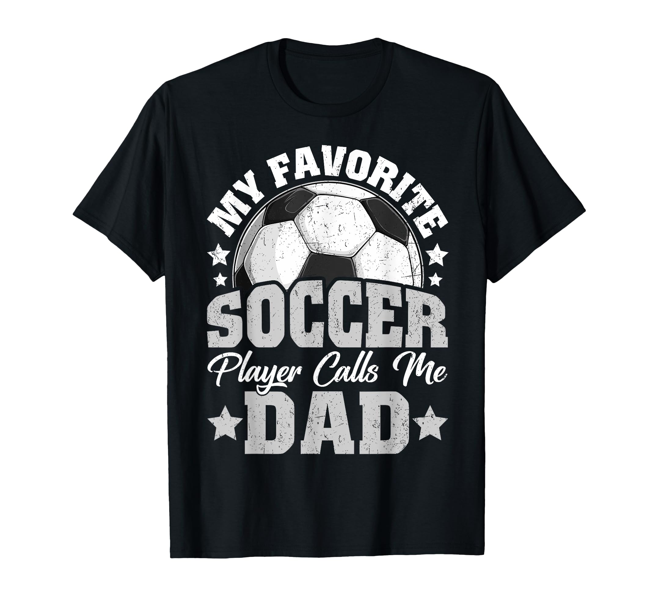 My Favorite Soccer Player Calls Me Dad T-Shirt - Custom Art Print Unisex
