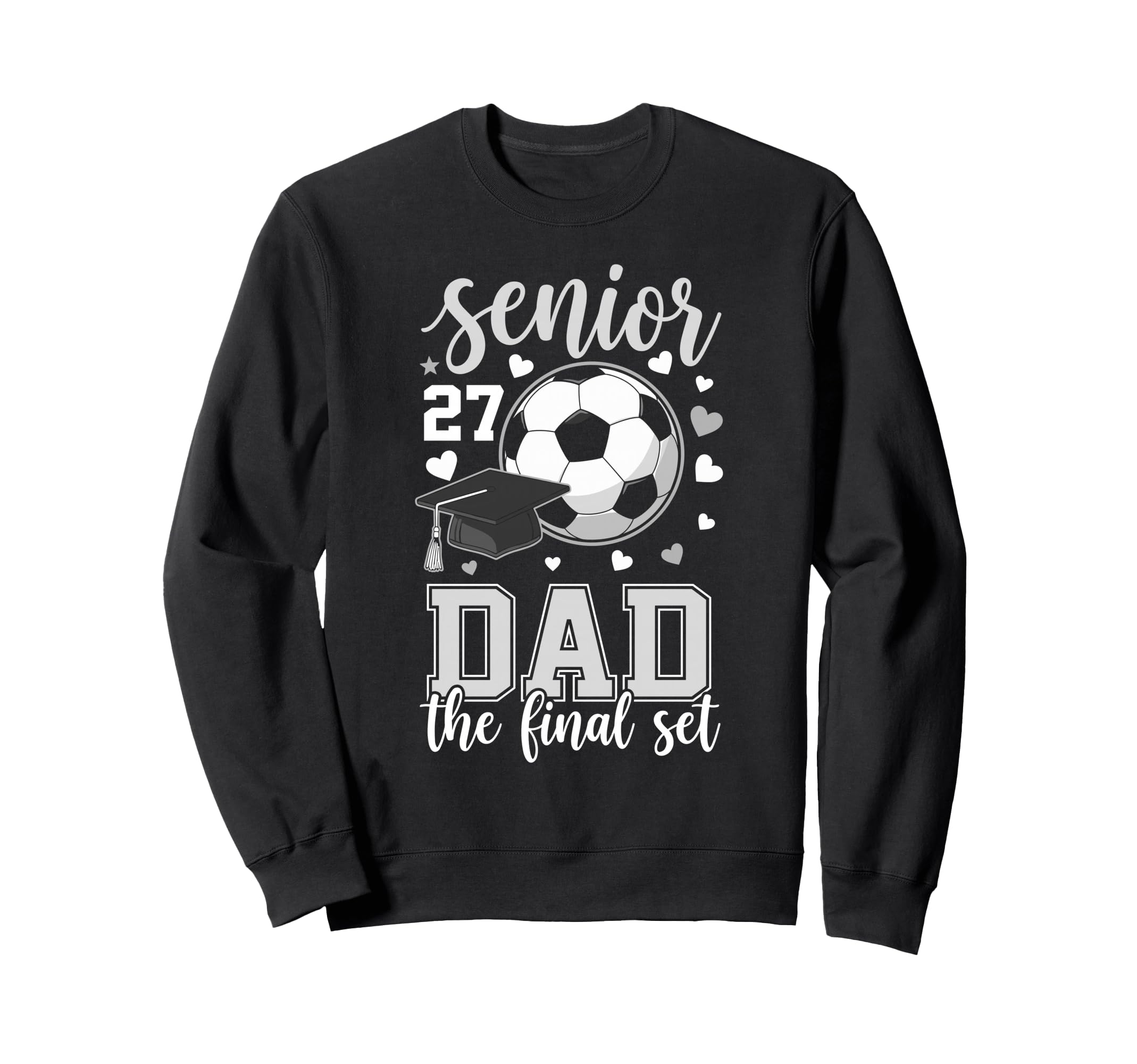 Soccer Senior 2027 Dad Final Set Sweatshirt - Custom Art Print for Adults