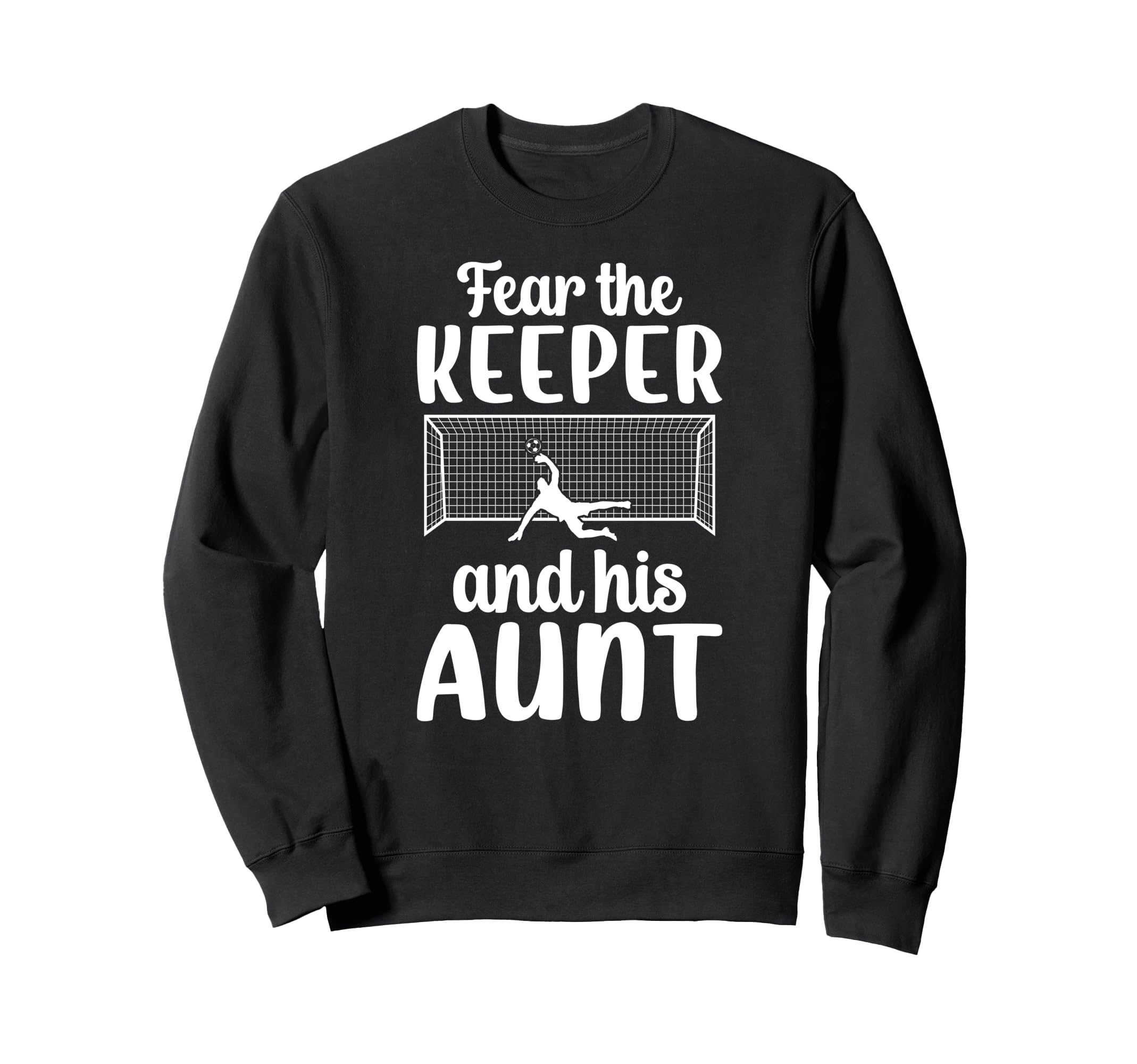 Funny Soccer Keeper Aunt Soccer Sweatshirt - Custom Art Print Men Women