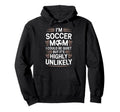 Goalkeeper Lover Mother Im Soccer Mom I Hoodie - Unique Graphic Unisex