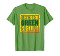 Lets Go Green Gold Team Tournament War T-Shirt - Fun Novelty Design Unisex