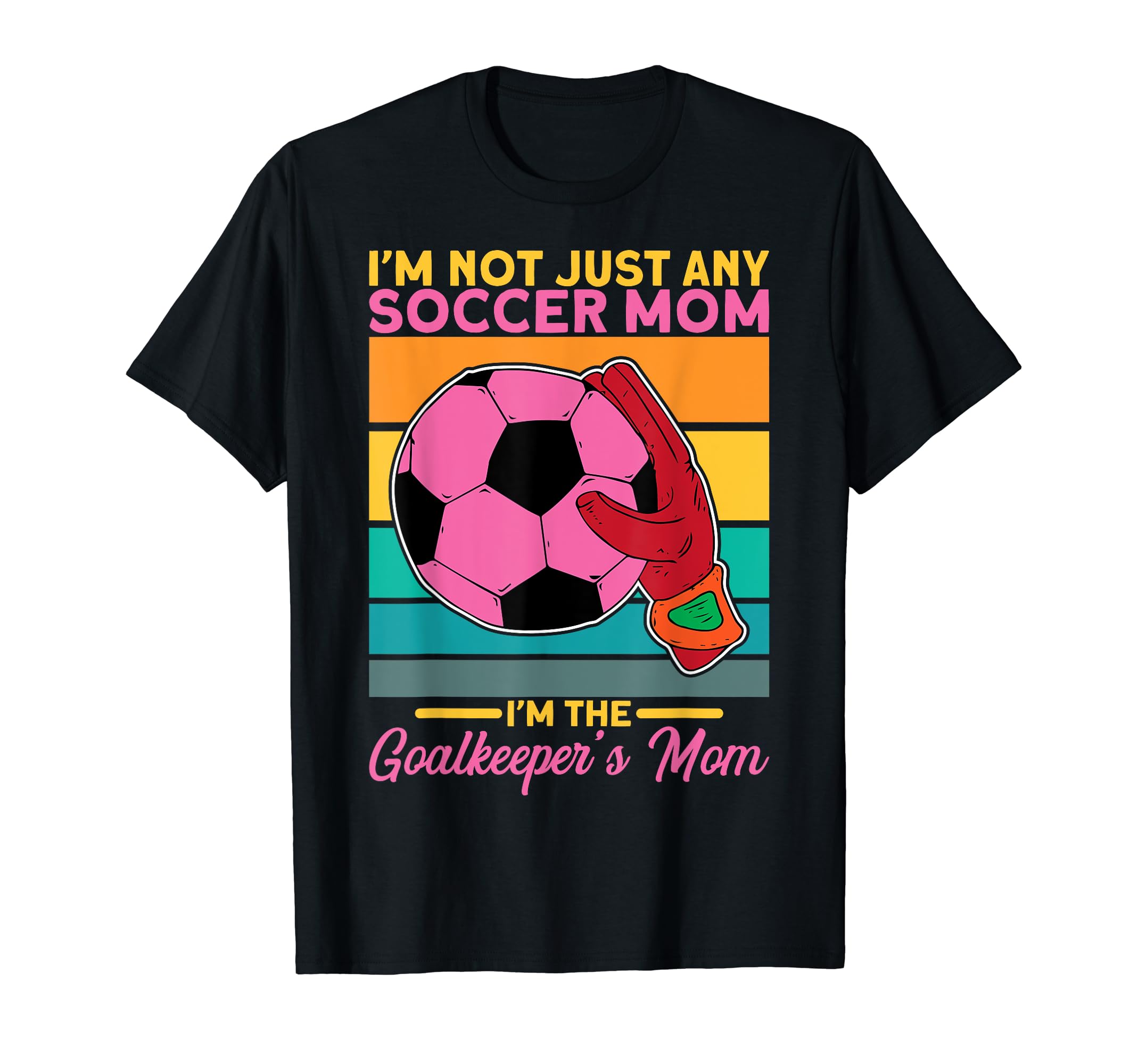 Soccer Goalkeeper Mom Im Goalkeepers T-Shirt - Minimalist Print Men Women