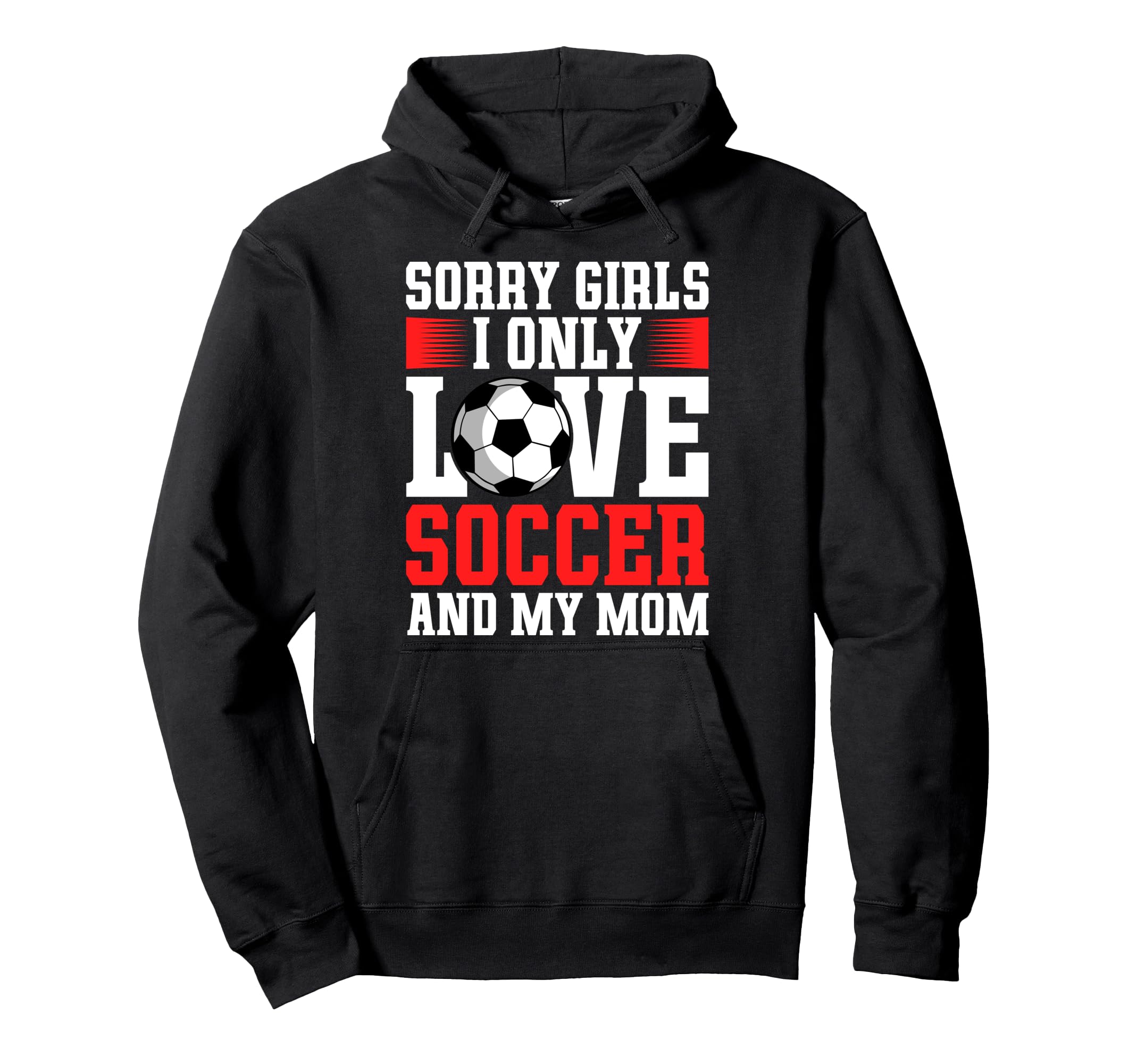 I Only Love Soccer And My Mom Hoodie - Minimalist Print Men Women