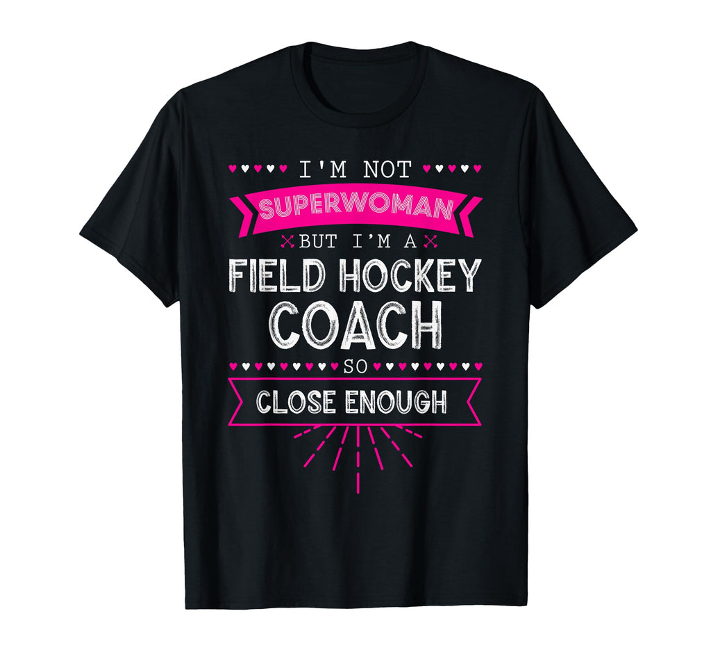 Field Hockey Coach Gift Field Hockey T-Shirt - Novelty Apparel for Adults