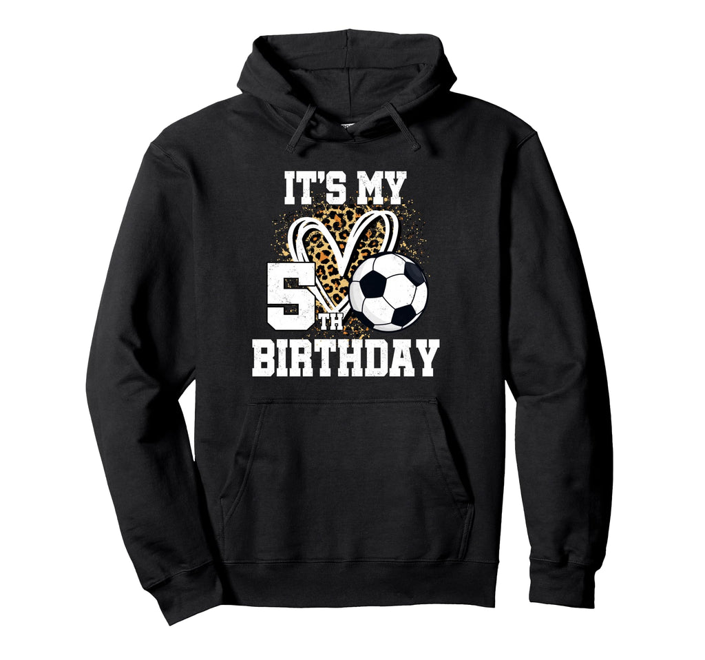 Its My 5Th Birthday Soccer Ball 5 Year Old Hoodie - Trendy Graphic Unisex