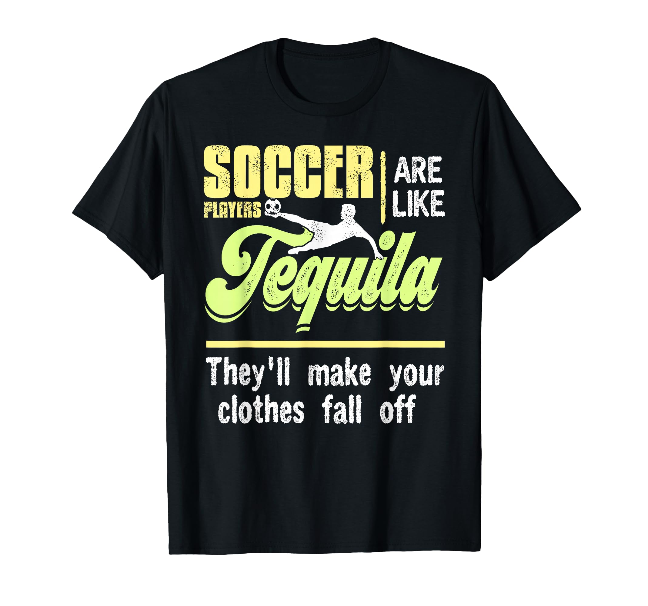 Soccer Players Tequila Bold Funny T-Shirt - Minimalist Print Unisex