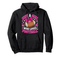 Just Who Loves Football Soccer Fans Hoodie - Casual Everyday Wear Unisex