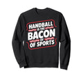 I Love Handball Player Sports Sweatshirt - Casual Everyday Wear Unisex