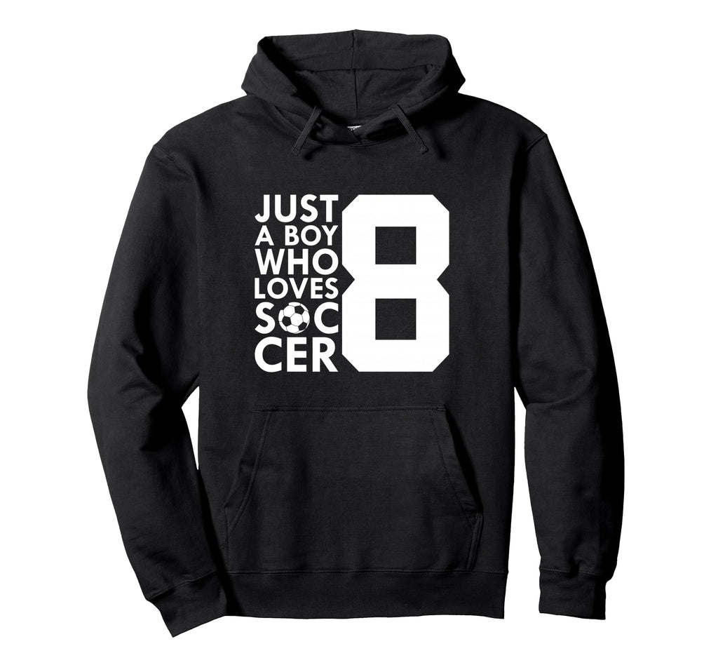 Just Who Loves 8 Years Soccer 8Th Hoodie - Custom Art Print Men Women
