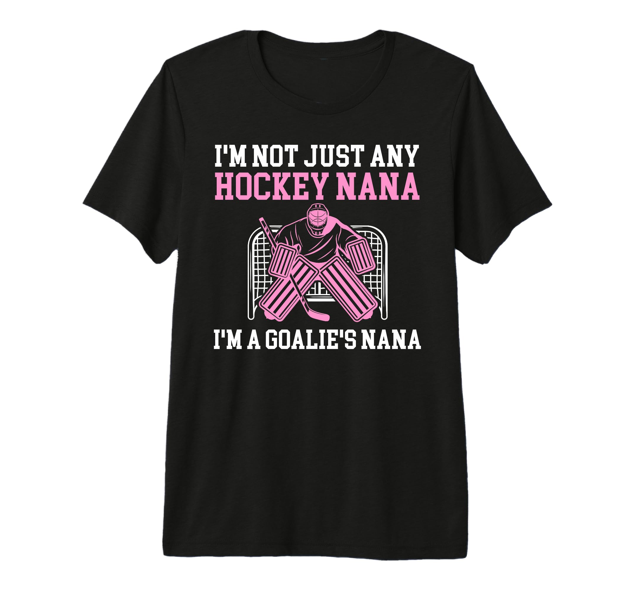 Im Hockey Goalie Nana Hockey Keeper T-Shirt - Unique Graphic Men Women