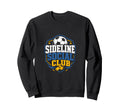 Sideline Social Club Soccer Team Sweatshirt - Custom Art Print for Adults