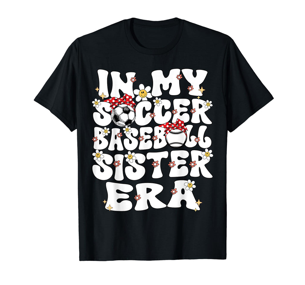My Soccer Baseball Sister Era T-Shirt - Casual Everyday Wear Men Women