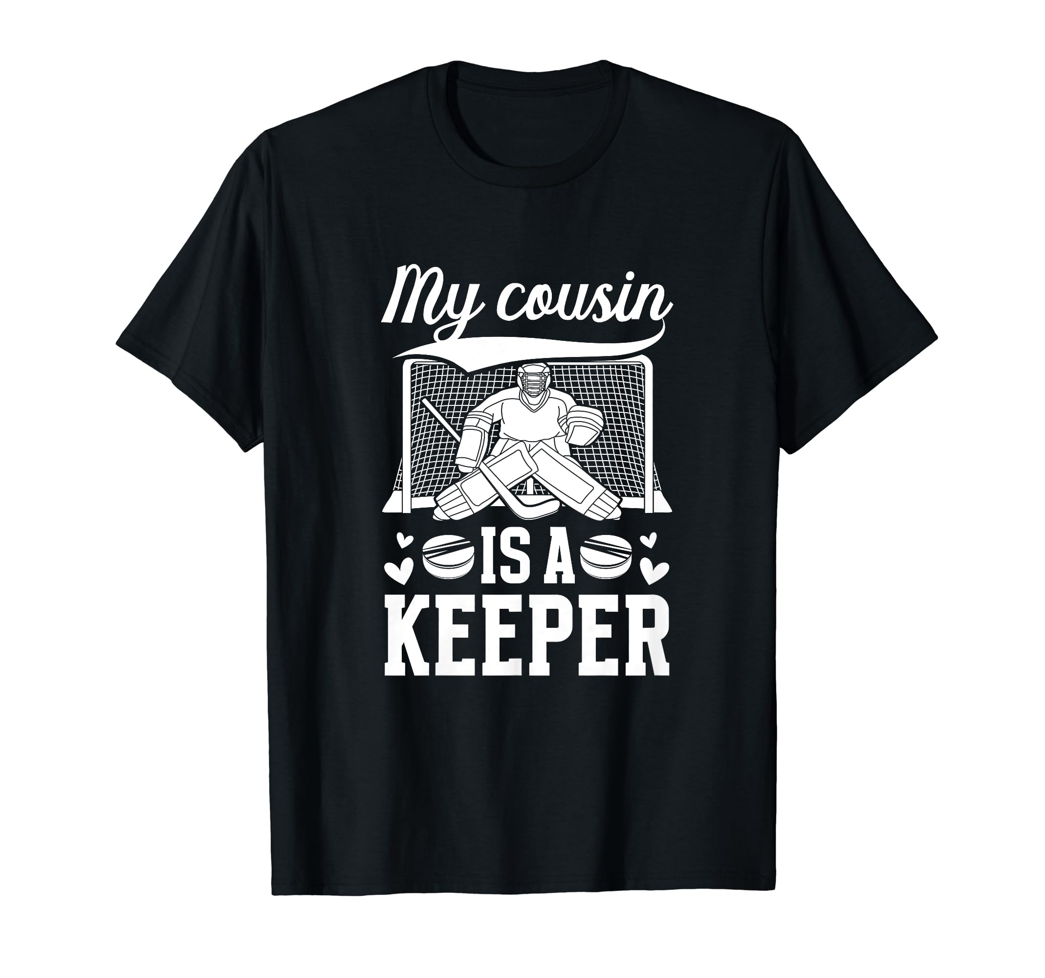 My Cousin Is Hockey Keeper Cousin T-Shirt - Trendy Graphic for Adults