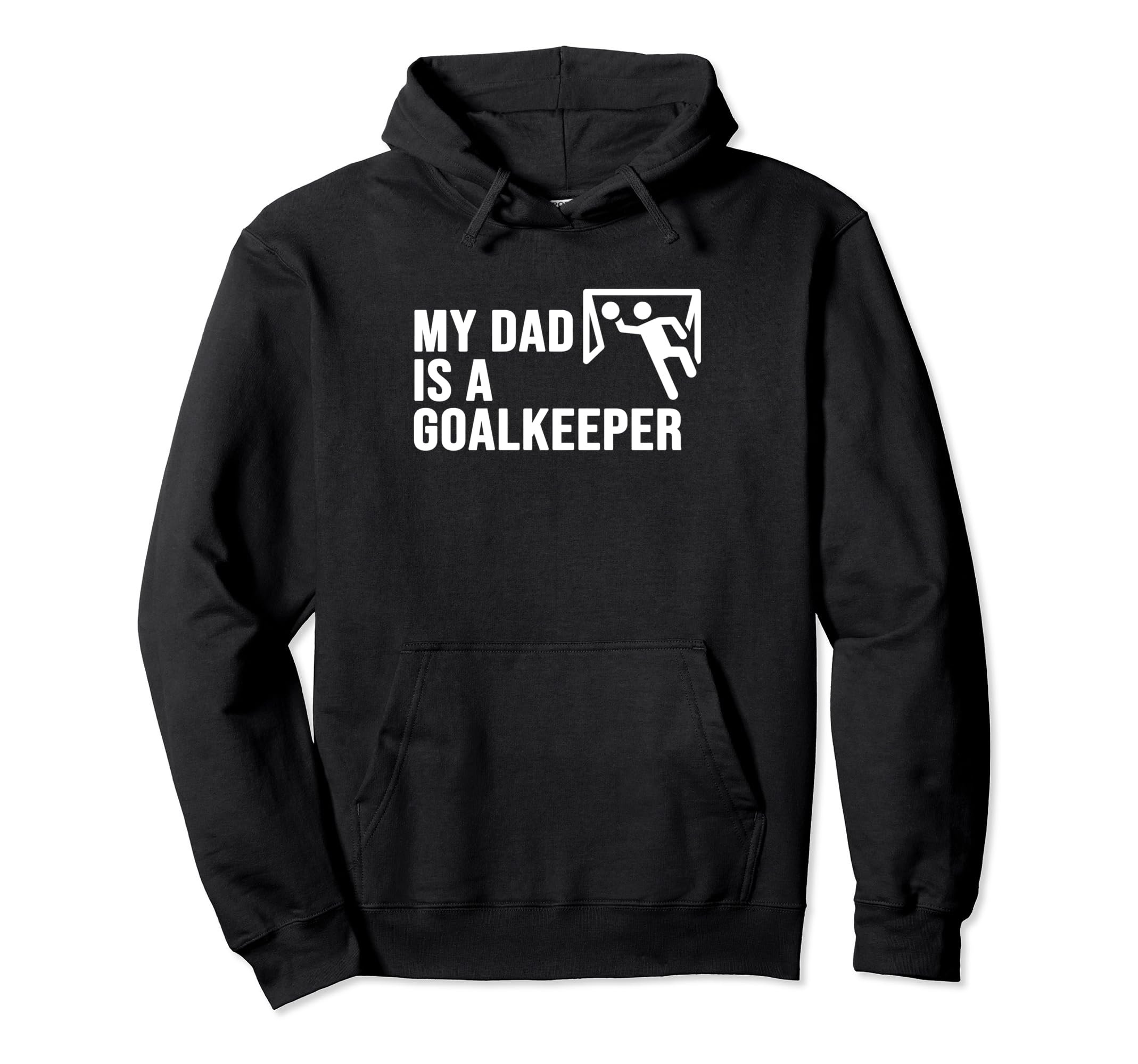 My Dad Is Goalkeeper Funny Soccer Gift Hoodie - Unique Graphic Unisex