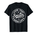 Soccer Mom Funny Birthday Mothers T-Shirt - Aesthetic Graphic for Adults