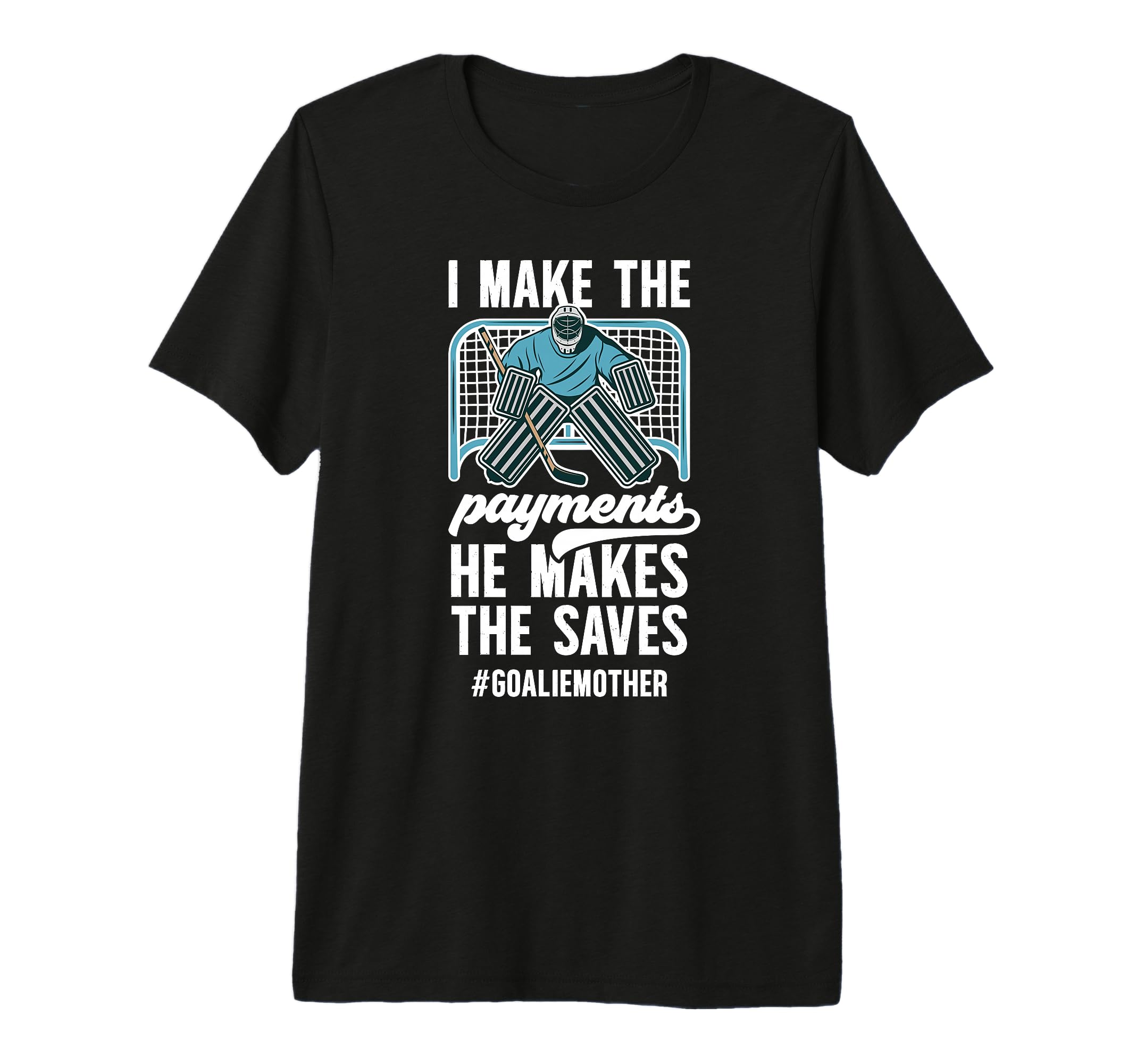 Funny Hockey Goalie Mother Hockey T-Shirt - Novelty Apparel for Adults