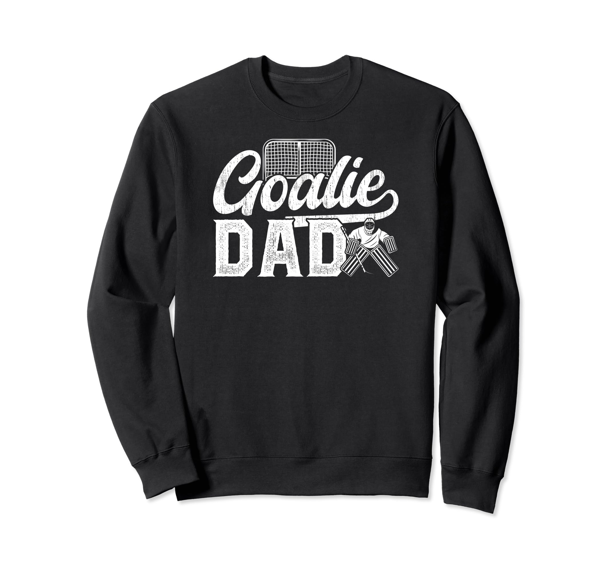 Ice Hockey Goalie Dad Hockey Goalkeeper Sweatshirt - Trendy Graphic Unisex