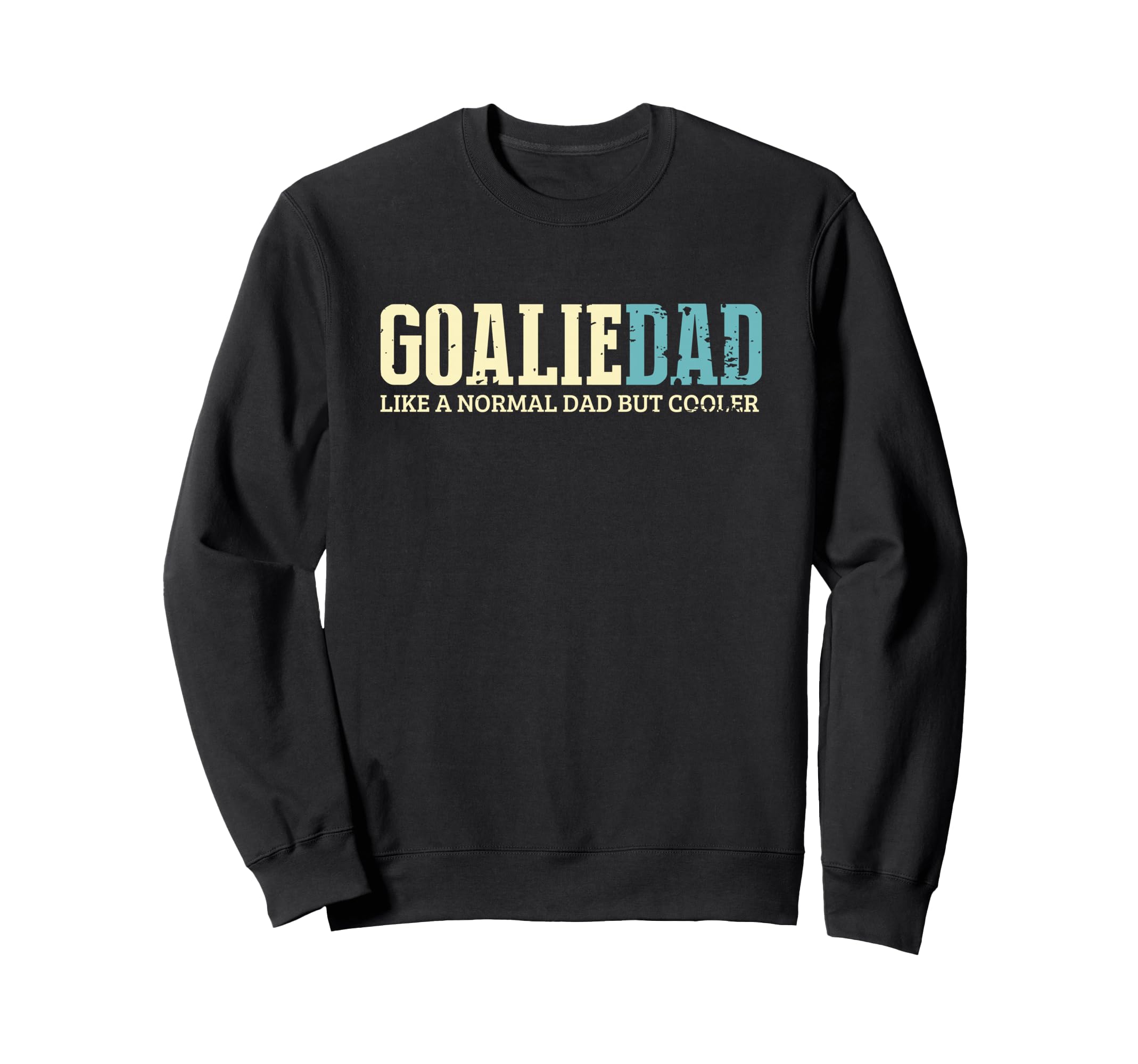 Goalie Dad Cooler Fun Goalkeeper Sweatshirt - Streetwear Style for Adults