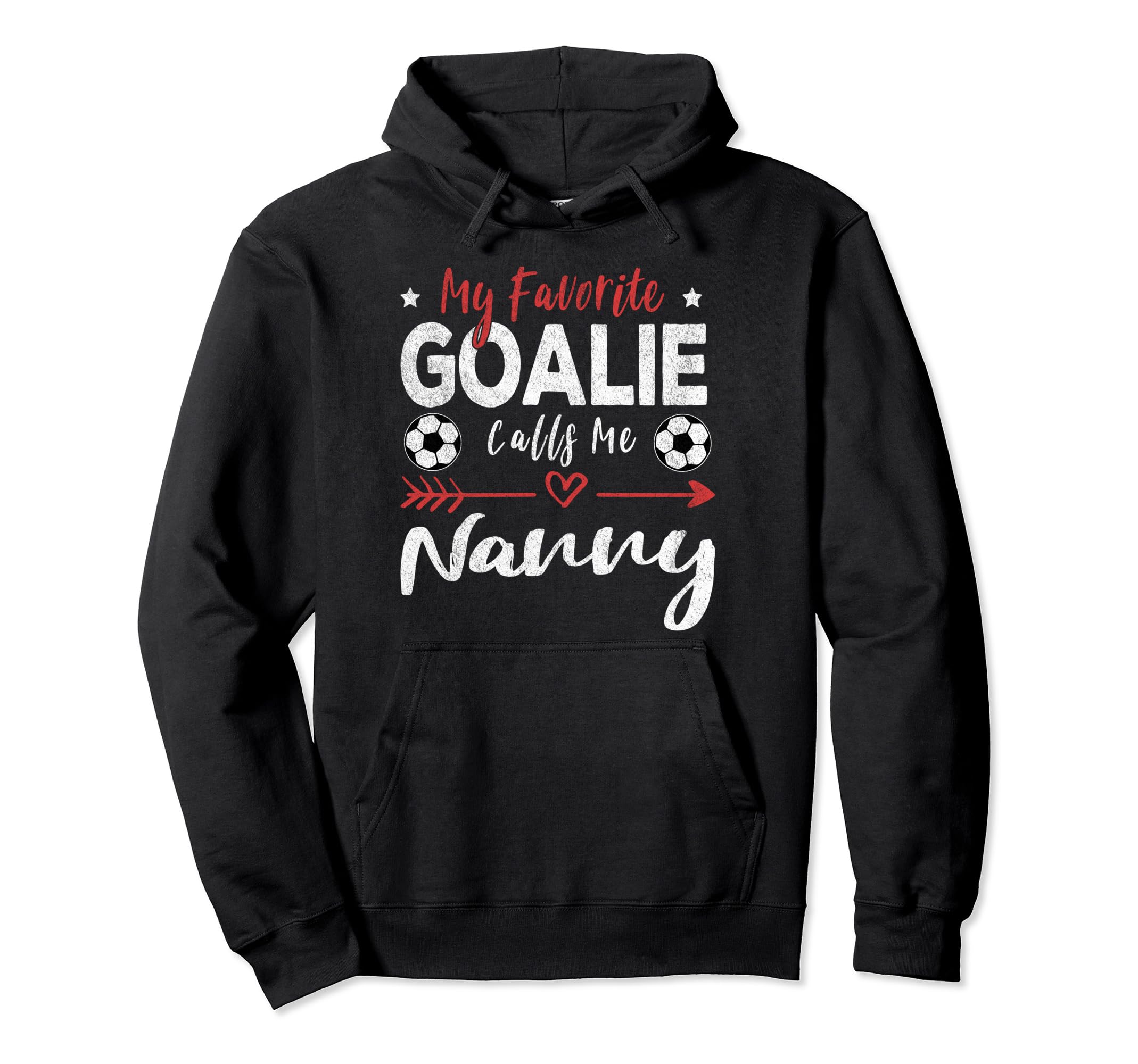 My Favorite Goalie Calls Me Nanny Hoodie - Trendy Graphic for Adults