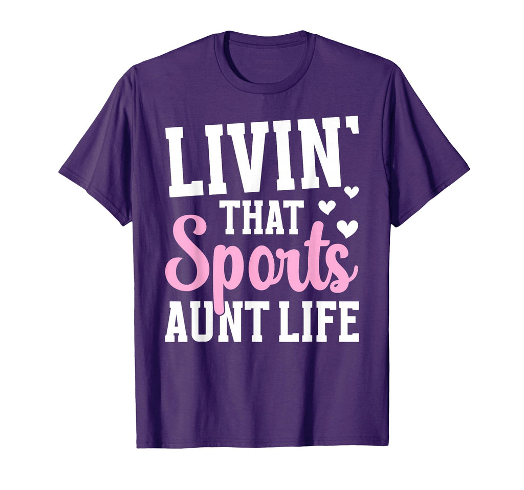 Livin That Sports Aunt Life Sports T-Shirt - Aesthetic Graphic Unisex