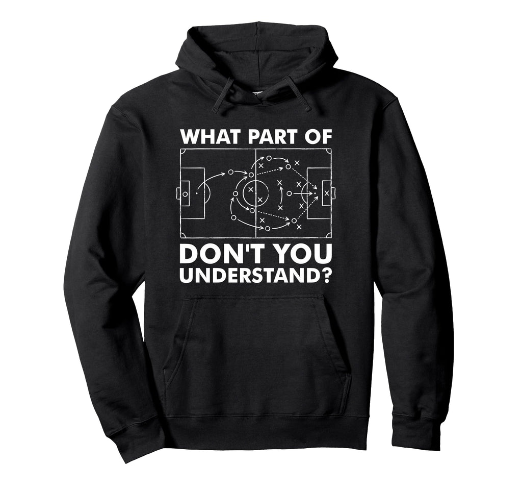 What Part Dont You Understand Funny Hoodie - Fun Novelty Design Men Women