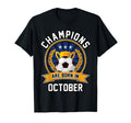 Champions Are Born October Football T-Shirt - Casual Everyday Wear Unisex