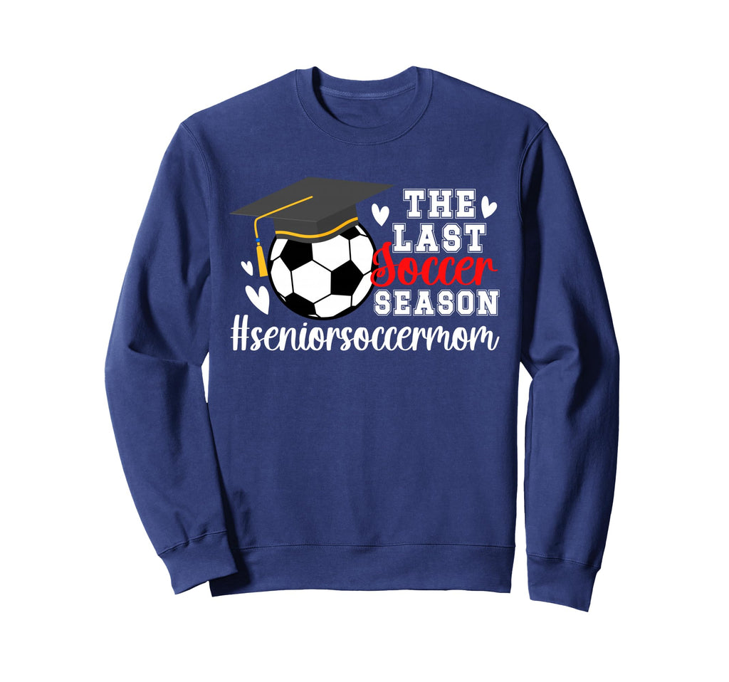 Last Soccer Season Soccer Senior Sweatshirt - Streetwear Style for Adults