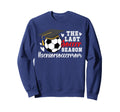 Last Soccer Season Soccer Senior Sweatshirt - Streetwear Style for Adults