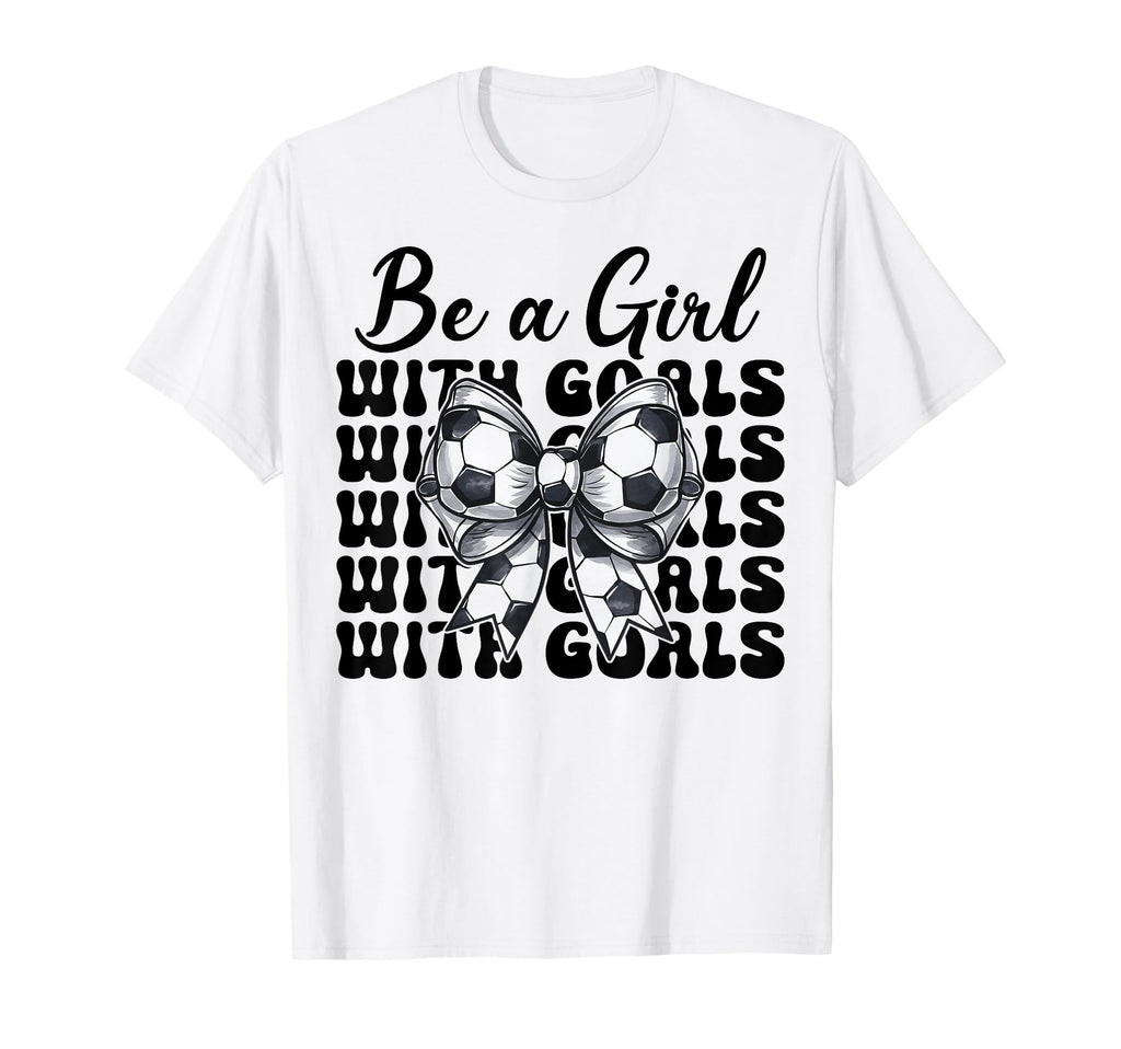 Soccer Be Goals T-Shirt - Aesthetic Graphic Unisex