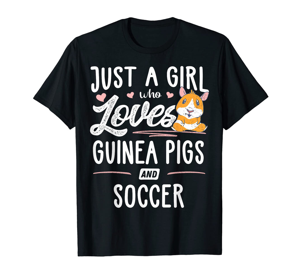 Just Who Loves Guinea Pigs And Soccer T-Shirt - Trendy Graphic Men Women