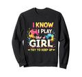 I Know I Play Like Soccer Sweatshirt - Trendy Graphic Unisex
