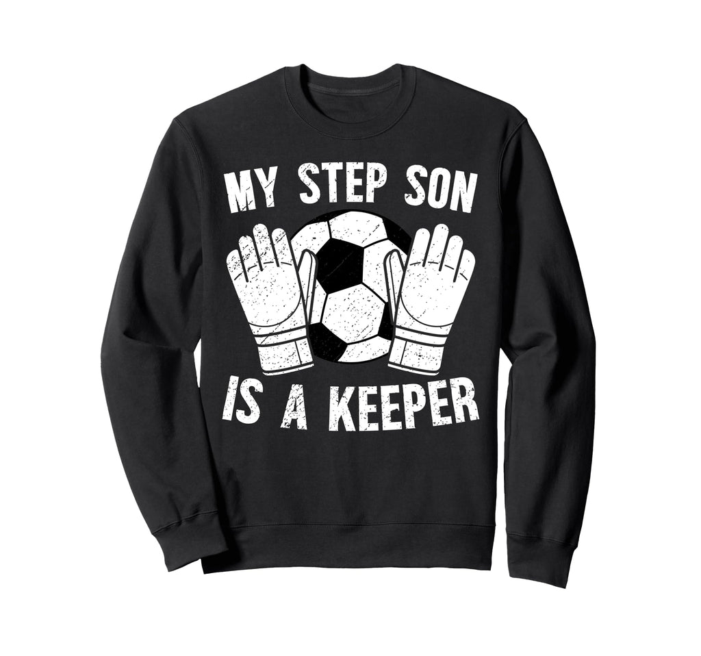 Soccer Keeper Step Dad Soccer Sweatshirt - Aesthetic Graphic Men Women