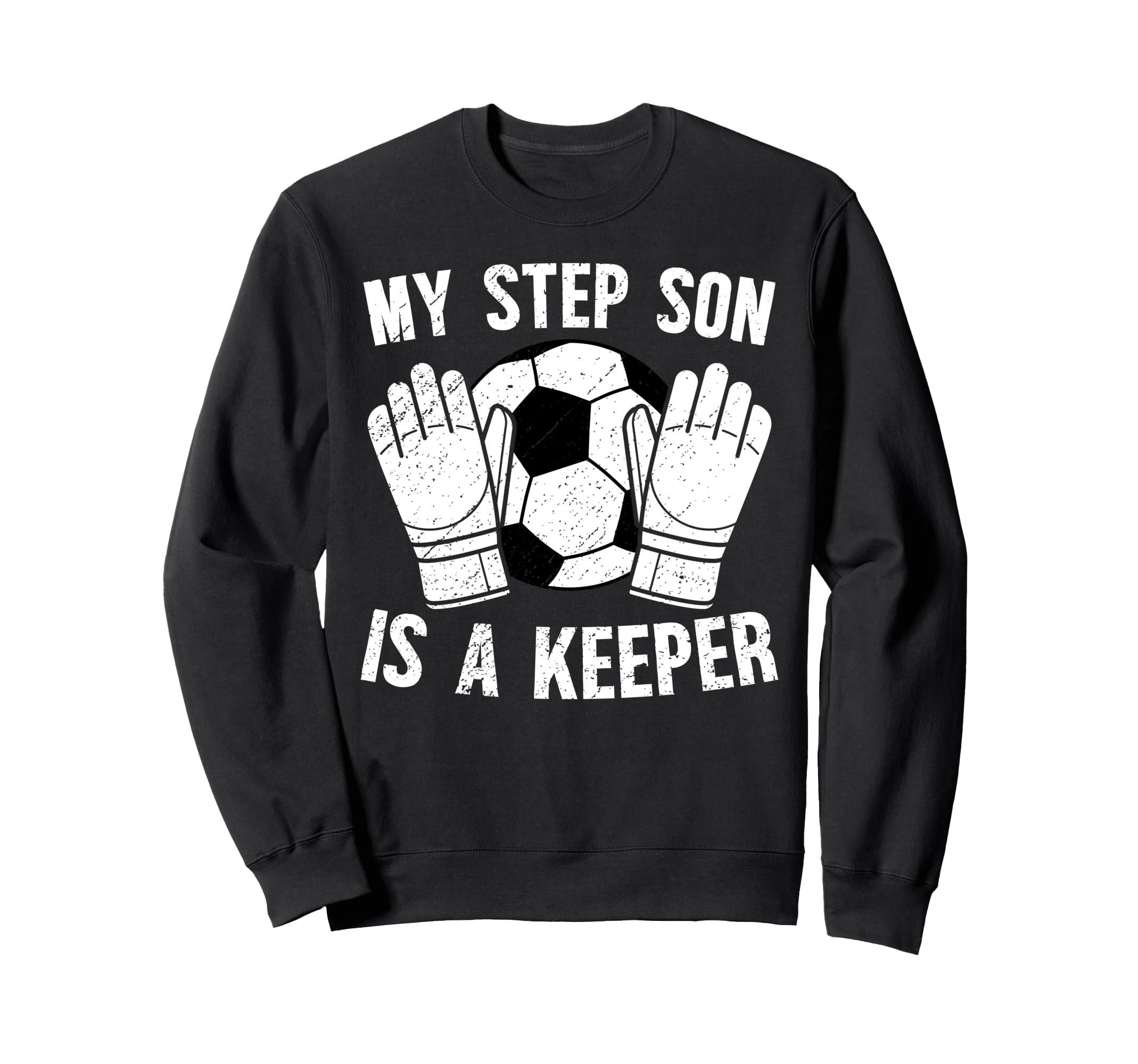 Soccer Keeper Step Dad Soccer Sweatshirt - Aesthetic Graphic Men Women