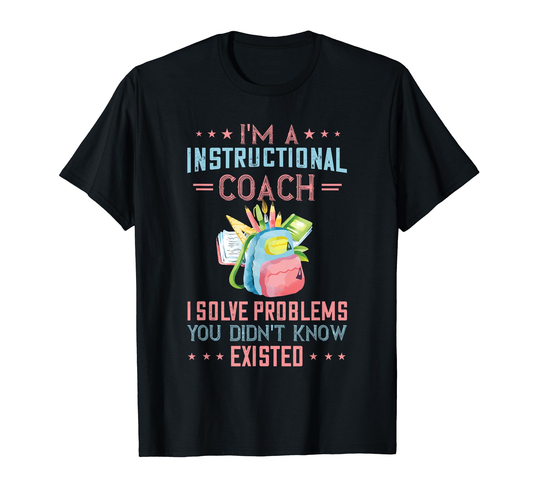 Instructional Coach I Solve Problems T-Shirt - Streetwear Style for Adults