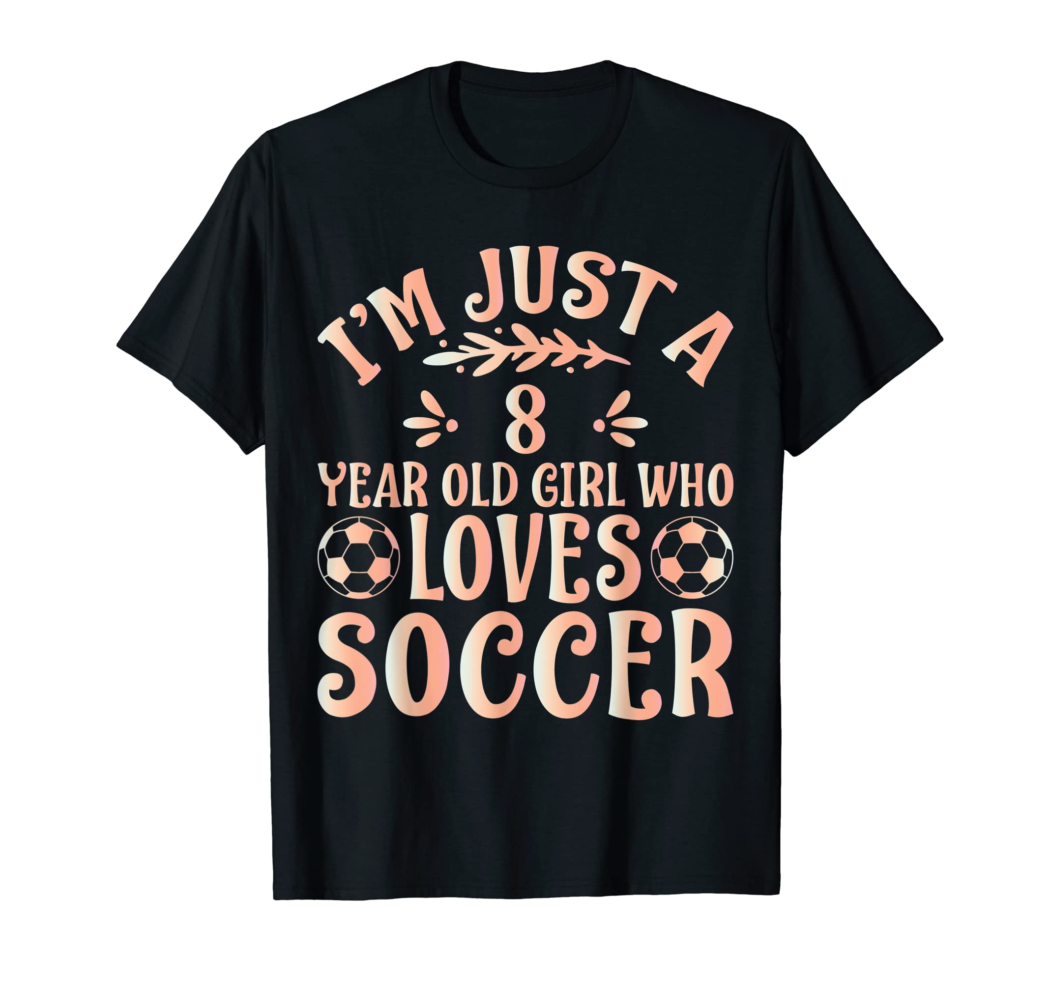 Soccer Lover Im Just 8 Year Old Who T-Shirt - Graphic Print Men Women
