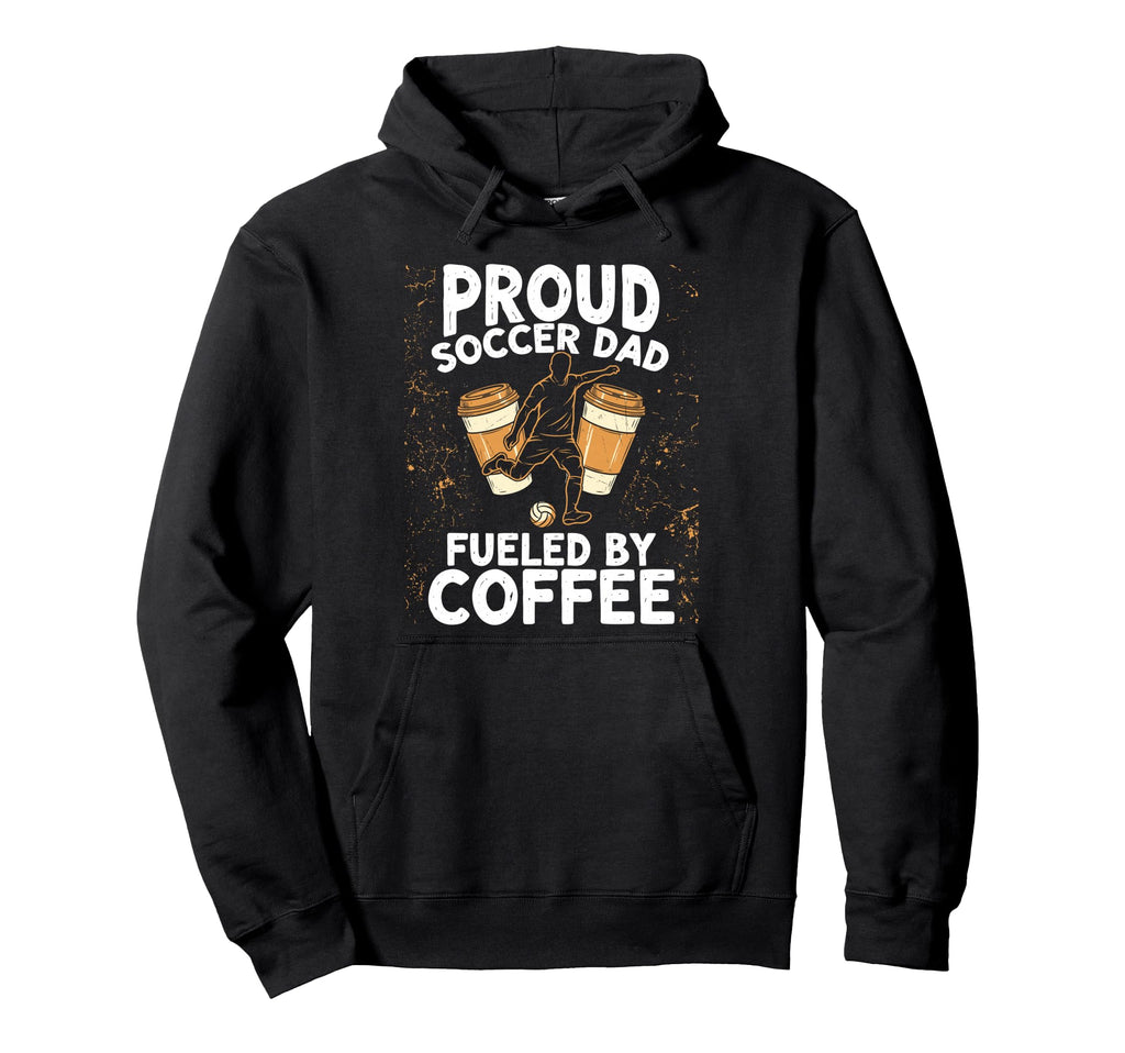 Soccer Dad Fueled Coffee Hoodie - Trendy Graphic Men Women