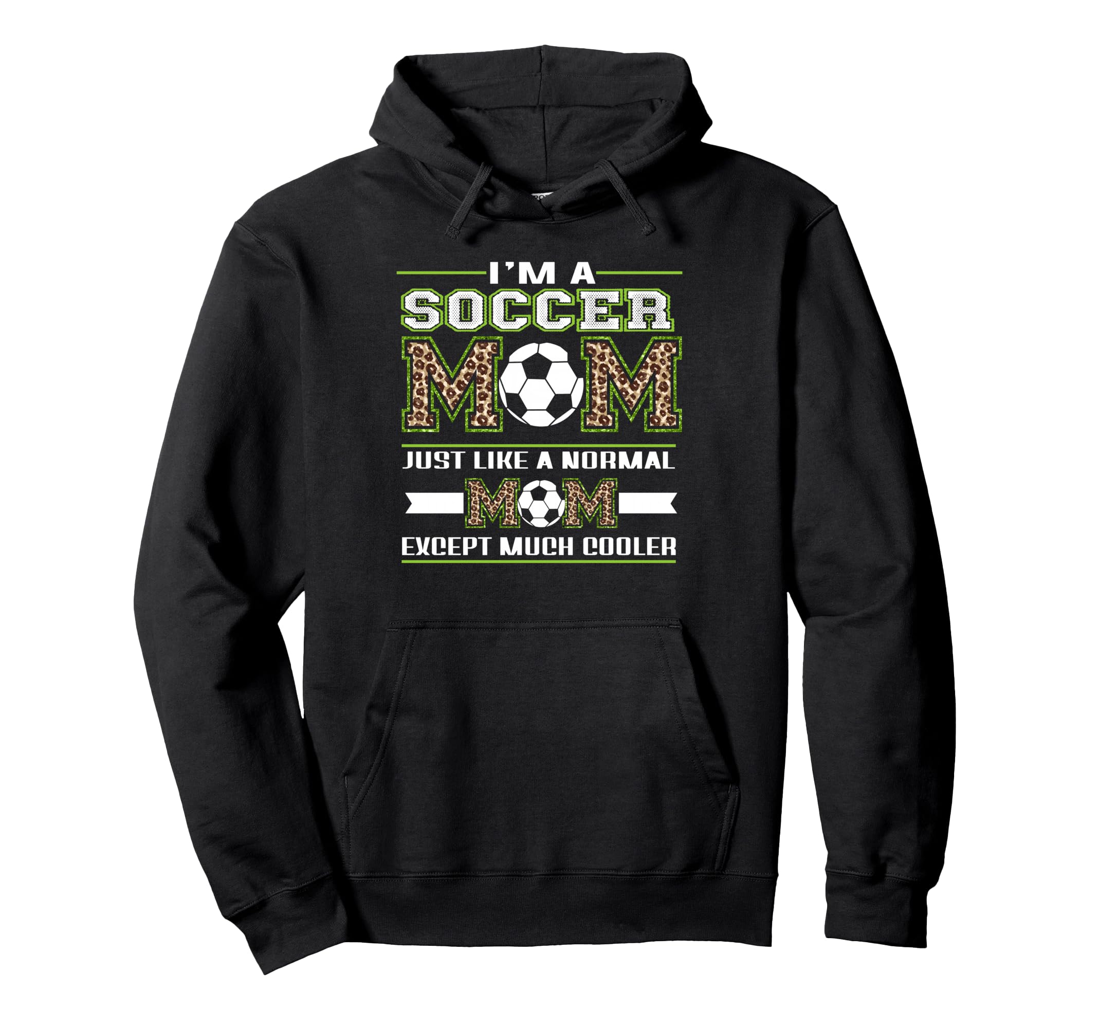 Im Soccer Mom Funny Mom Leopard Hoodie - Casual Everyday Wear for Adults