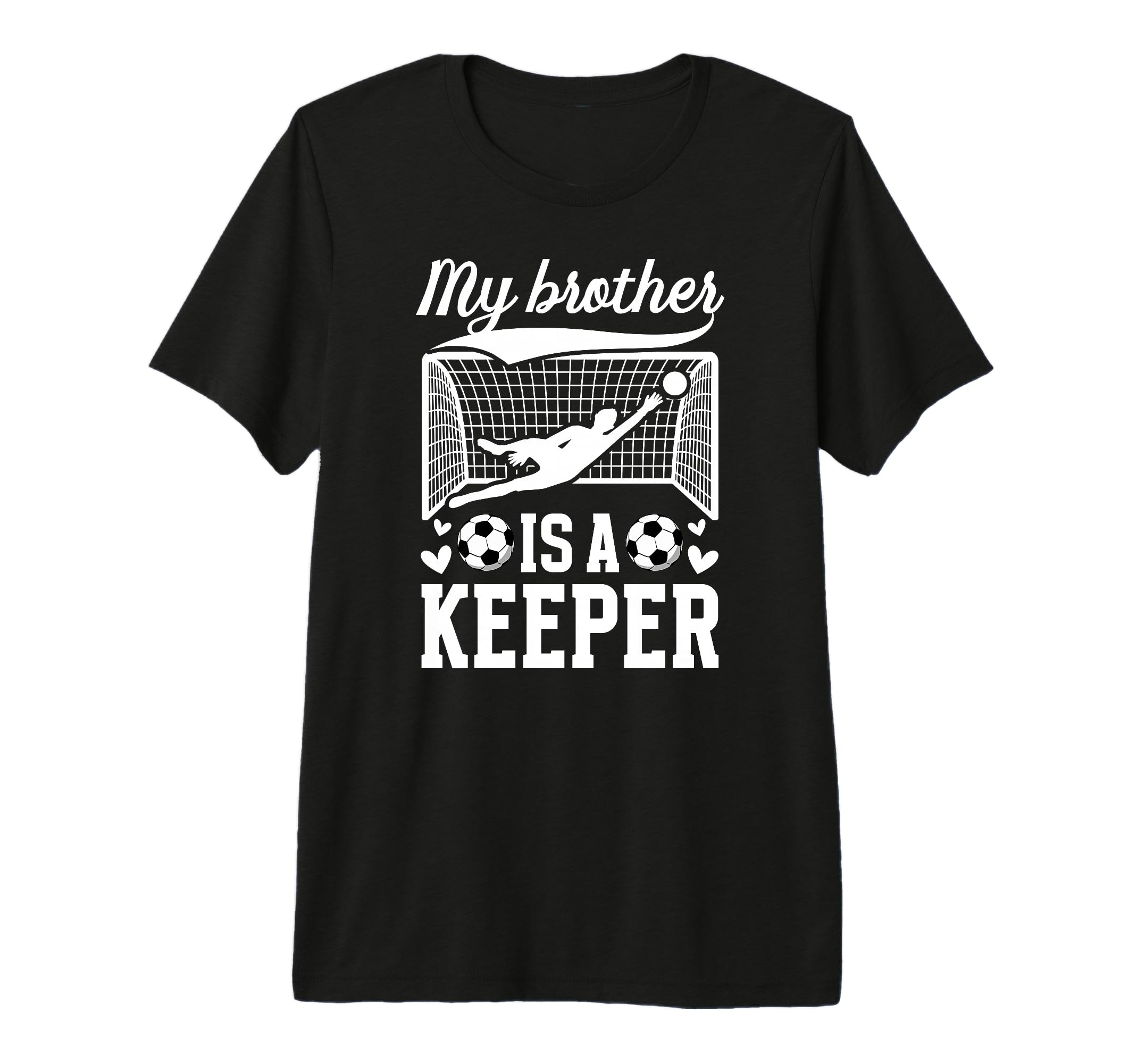 My Brother Is Soccer Keeper Sister T-Shirt - Casual Everyday Wear Unisex