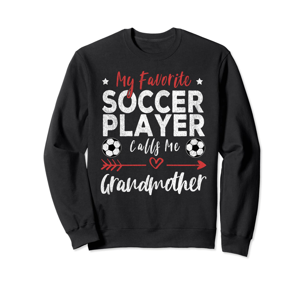My Favorite Soccer Player Calls Me Sweatshirt - Graphic Print Unisex