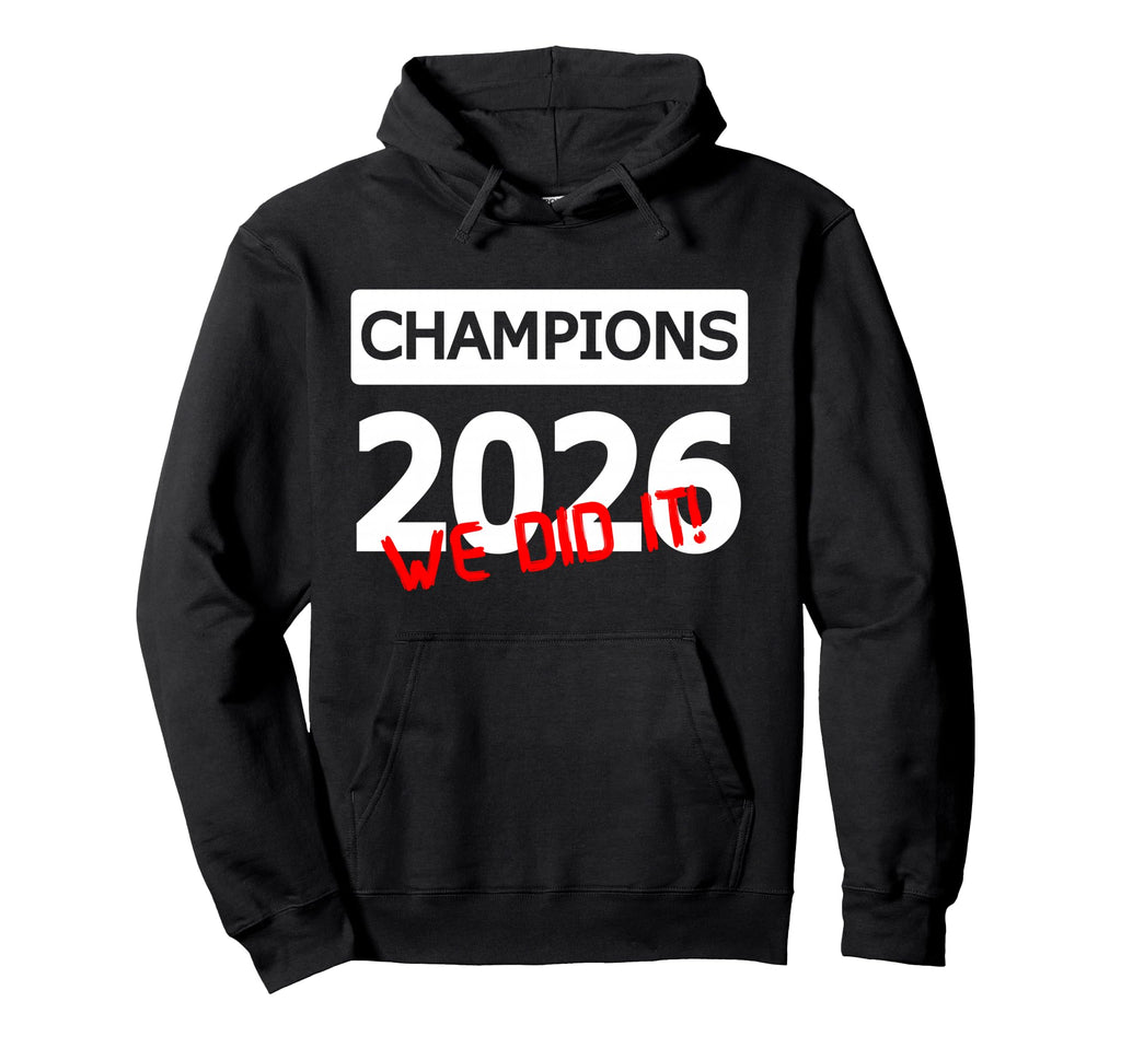 Champions 2026 We Did It Team Hoodie - Casual Everyday Wear for Adults