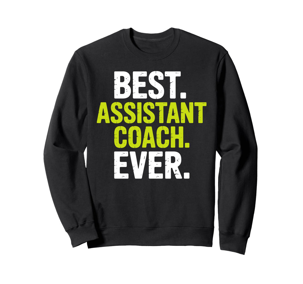 Funny Assistant Coach Assistant Sweatshirt - Fun Novelty Design for Adults
