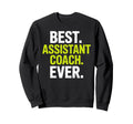 Funny Assistant Coach Assistant Sweatshirt - Fun Novelty Design for Adults