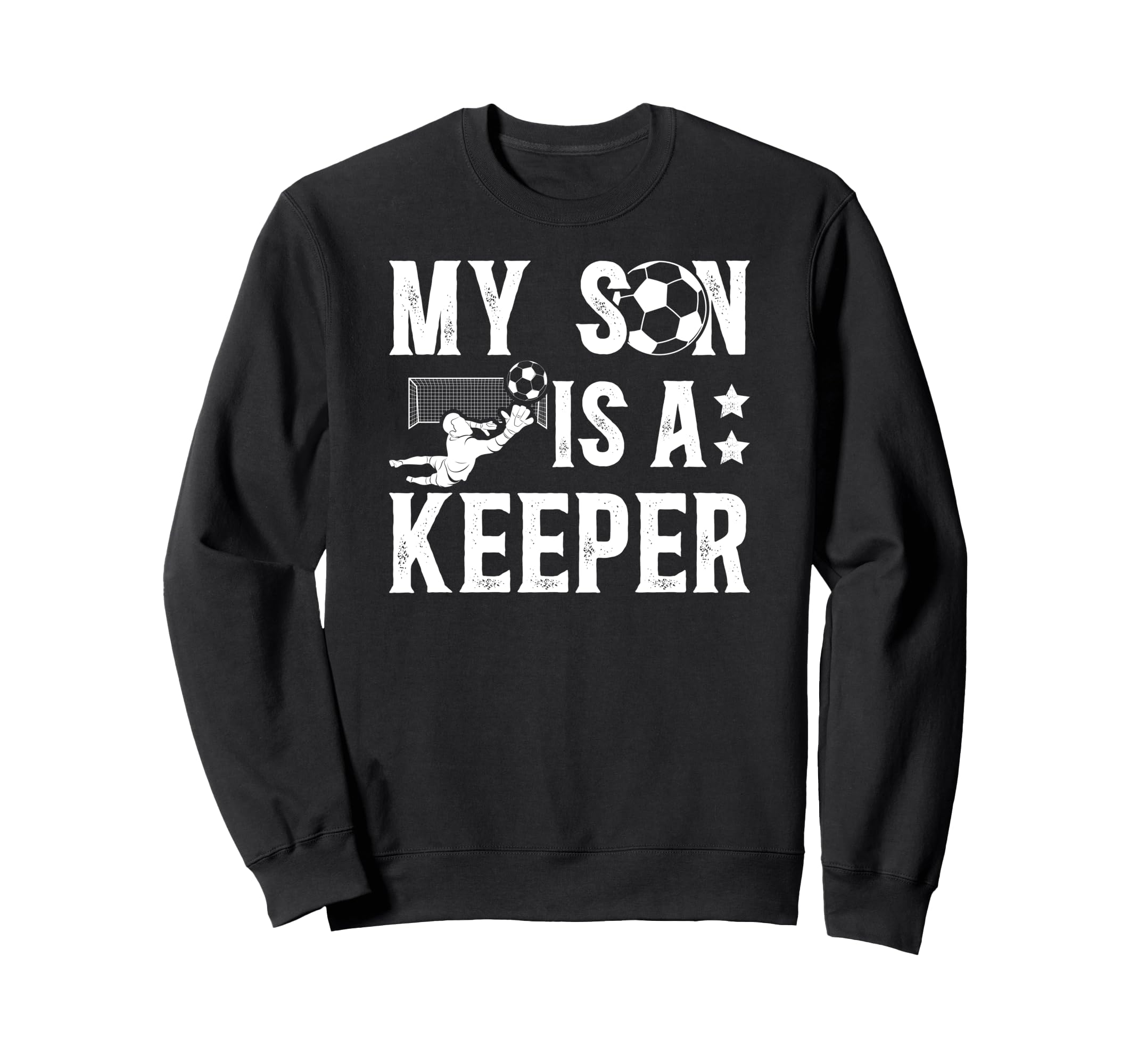 My Son Is Soccer Keeper Dad Sweatshirt - Streetwear Style for Adults